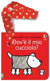 Dov'è il mio cucciolo? - Librerie.coop