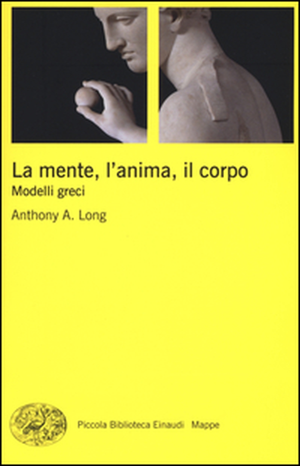 La mente, l'anima, il corpo. Modelli greci - Librerie.coop La mente, l'anima, il corpo. Modelli greci - Librerie.coop