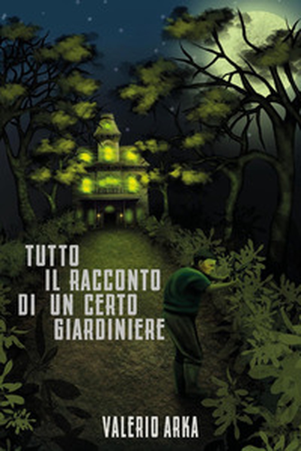 Tutto il racconto di un certo giardiniere - Librerie.coop