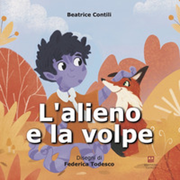 L'alieno e la volpe - Librerie.coop