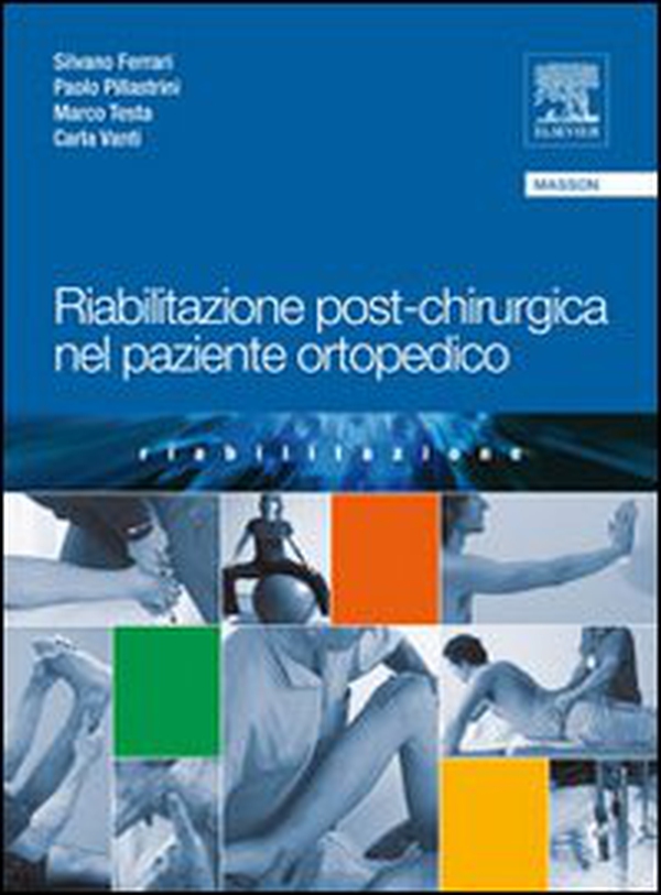 Riabilitazione post-chirurgica nel paziente ortopedico - Librerie.coop