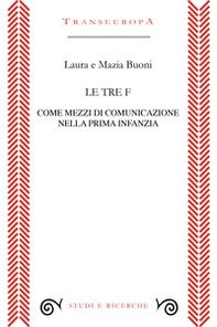 Le tre F come mezzi di comunicazione nella prima infanzia - Librerie.coop