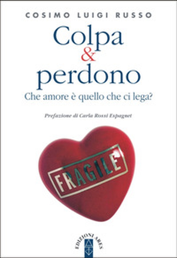Colpa & perdono. Che amore è quello che ci lega? - Librerie.coop Colpa & perdono. Che amore è quello che ci lega? - Librerie.coop