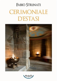 Cerimoniale d'estasi - Librerie.coop Cerimoniale d'estasi - Librerie.coop