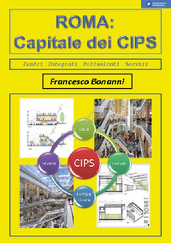 Roma. Capitale dei CIPS - Librerie.coop Roma. Capitale dei CIPS - Librerie.coop