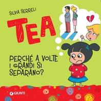 Tea. Perché a volte i grandi si separano? - Librerie.coop