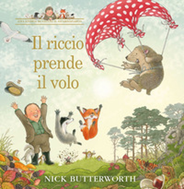 Il riccio prende il volo - Librerie.coop Il riccio prende il volo - Librerie.coop