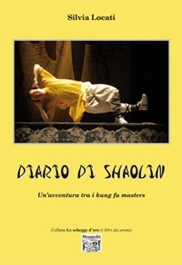 Diario di Shaolin - Un'avventura tra i kung fu masters - Librerie.coop Diario di Shaolin - Un'avventura tra i kung fu masters - Librerie.coop