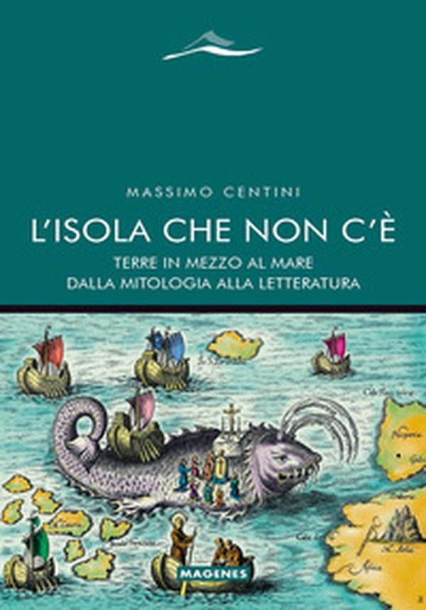 L'Isola che non c'è. Terre in mezzo al mare dalla mitologia alla letteratura - Librerie.coop L'Isola che non c'è. Terre in mezzo al mare dalla mitologia alla letteratura - Librerie.coop