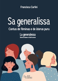 Sa generalissa. Contus de fèminas e de àteru puru-La generalessa. Storie di donne e di altro ancora - Librerie.coop