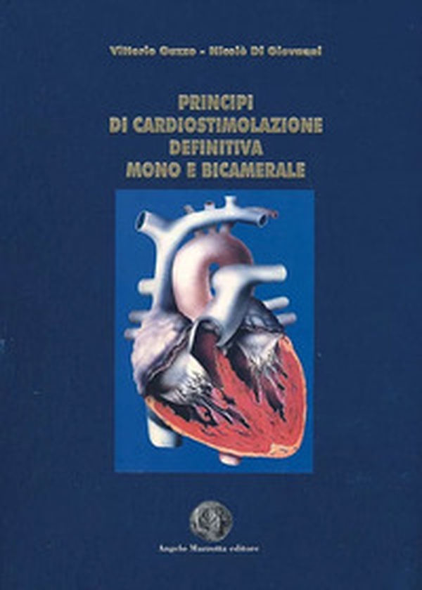Principi di cardiostimolazione definitiva mono e bicamerale - Librerie.coop Principi di cardiostimolazione definitiva mono e bicamerale - Librerie.coop