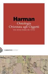 Ontologia orientata agli oggetti. Una nuova teoria del tutto - Librerie.coop Ontologia orientata agli oggetti. Una nuova teoria del tutto - Librerie.coop