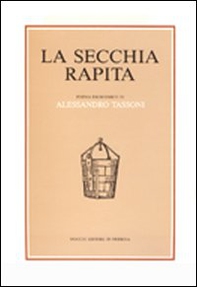 La secchia rapita. Poema eroicomico in rima - Librerie.coop La secchia rapita. Poema eroicomico in rima - Librerie.coop