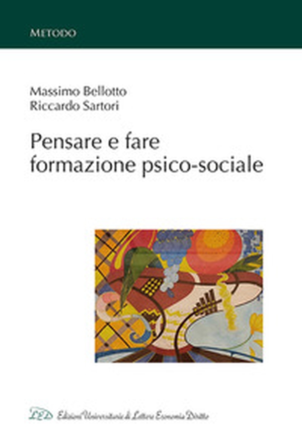 Pensare e fare formazione psico-sociale - Librerie.coop Pensare e fare formazione psico-sociale - Librerie.coop