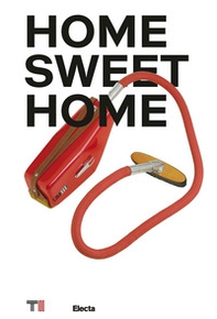 Home sweet home. Ediz. italiana e inglese - Librerie.coop