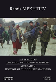 Azerbaigian ostaggio del doppio standard - Azerbaijian hostage of the double standard - Librerie.coop Azerbaigian ostaggio del doppio standard - Azerbaijian hostage of the double standard - Librerie.coop