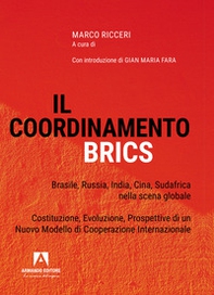 Il coordinamento BRICS. Brasile, Russia, India, Cina, Sud Africa nella scena globale - Librerie.coop