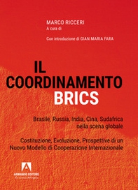 Il coordinamento BRICS. Brasile, Russia, India, Cina, Sud Africa nella scena globale - Librerie.coop