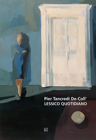 Pier Tancredi De-Coll'. Lessico quotidiano - Librerie.coop Pier Tancredi De-Coll'. Lessico quotidiano - Librerie.coop