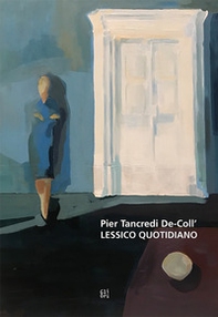 Pier Tancredi De-Coll'. Lessico quotidiano - Librerie.coop