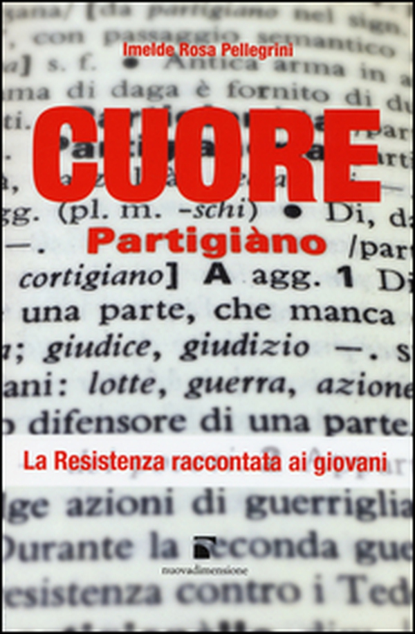 Cuore partigiano. La Resistenza raccontata ai giovani - Librerie.coop Cuore partigiano. La Resistenza raccontata ai giovani - Librerie.coop
