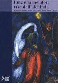 Jung e la metafora viva dell'alchimia. Immagini della trasformazione psichica - Librerie.coop