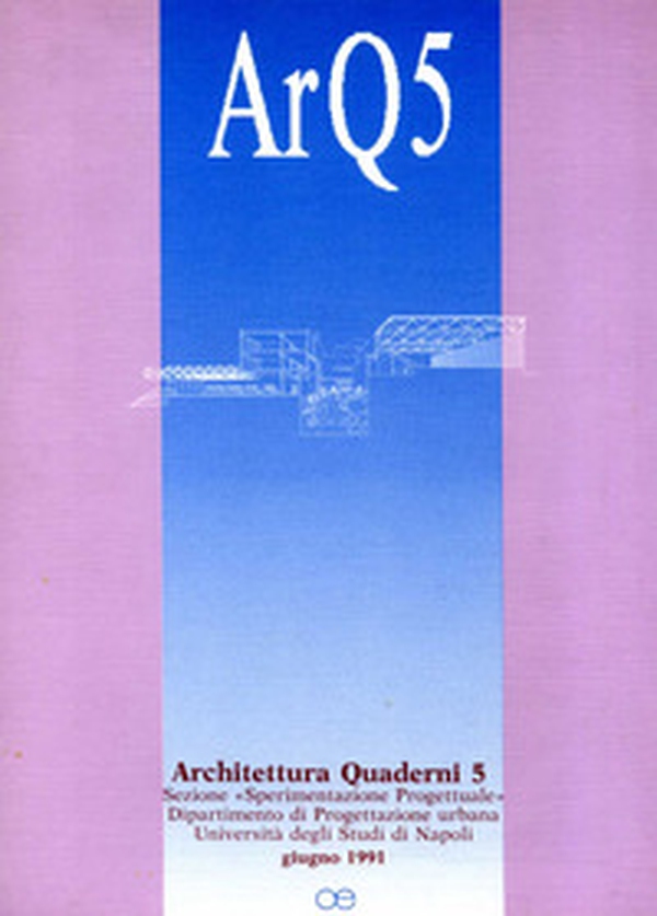 ArQ. Architettura quaderni - Vol. 5 - Librerie.coop ArQ. Architettura quaderni - Vol. 5 - Librerie.coop