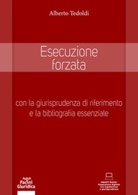 Esecuzione forzata. Con la giurisprudenza di riferimento e la bibliografia essenziale - Librerie.coop