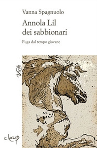 Annola Lil dei sabbionari. Fuga dal tempo giovane - Librerie.coop