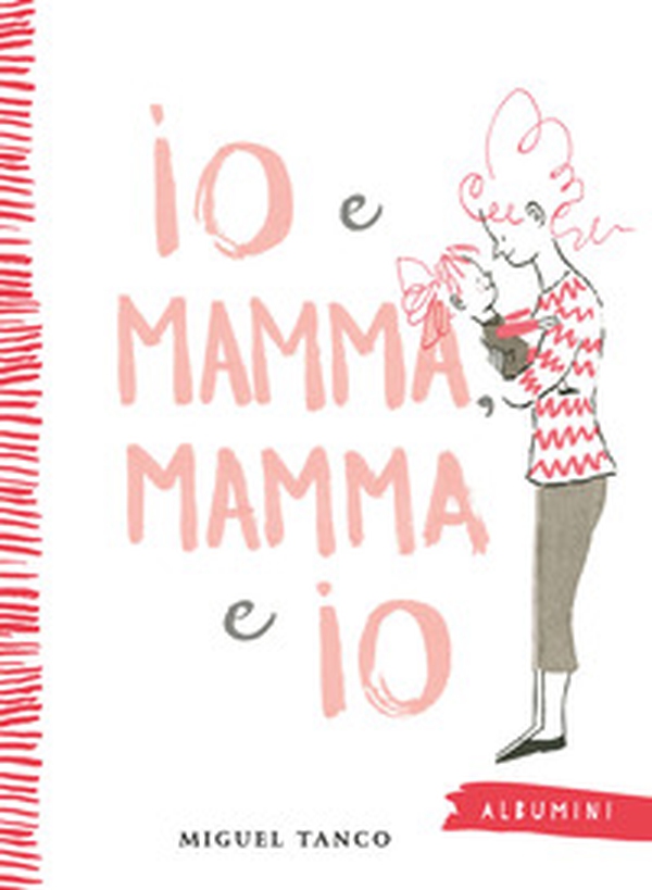 Io e Mamma, Mamma e Io - Librerie.coop Io e Mamma, Mamma e Io - Librerie.coop