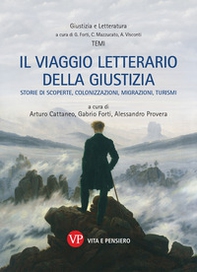 Il viaggio letterario della giustizia. Storie di scoperte, colonizzazioni, migrazioni, turismi - Librerie.coop