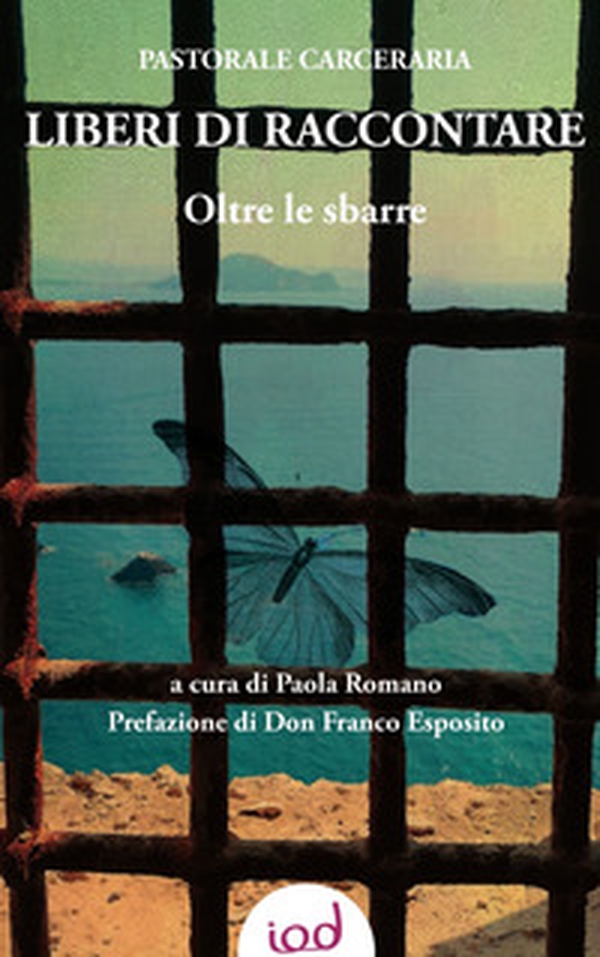 Liberi di raccontare. Oltre le sbarre - Librerie.coop Liberi di raccontare. Oltre le sbarre - Librerie.coop