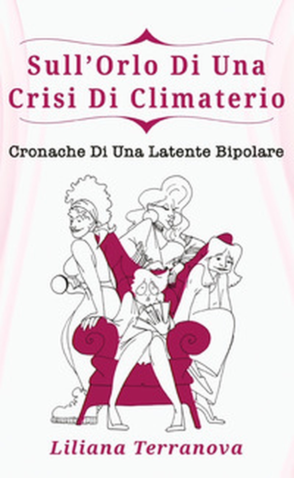 Sull'orlo di una crisi di climaterio - Librerie.coop Sull'orlo di una crisi di climaterio - Librerie.coop