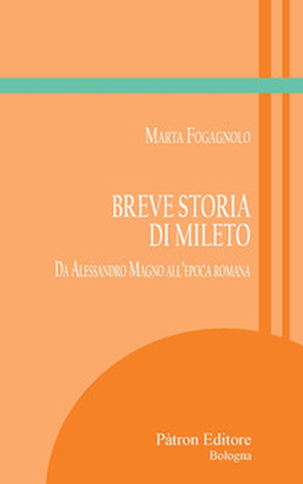 Breve storia di Mileto. Da Alessandro Magno all'epoca romana - Librerie.coop