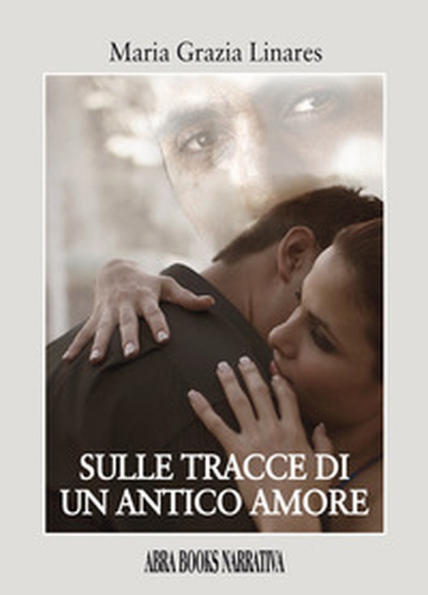 Sulle tracce di un antico amore - Librerie.coop Sulle tracce di un antico amore - Librerie.coop