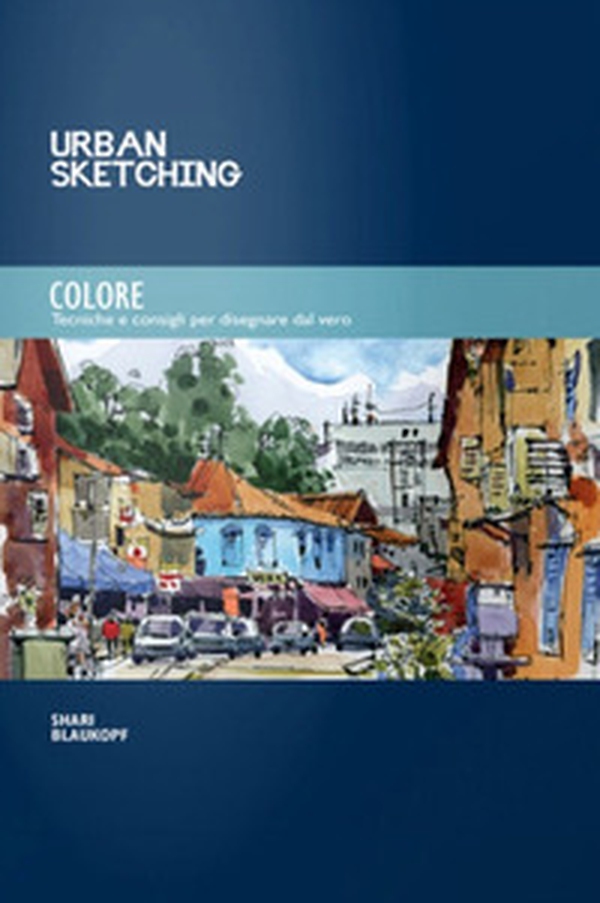 Colore. Tecniche e consigli per disegnare dal vero - Librerie.coop Colore. Tecniche e consigli per disegnare dal vero - Librerie.coop