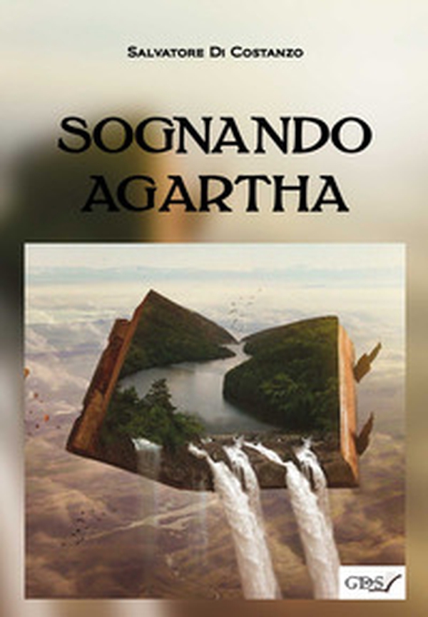 Sognando Agartha - Librerie.coop Sognando Agartha - Librerie.coop