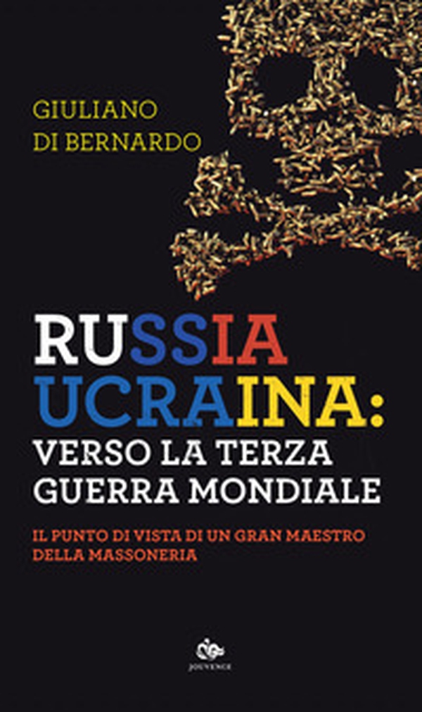 Russia Ucraina: verso la terza guerra mondiale. Il punto di vista di un gran maestro della massoneria - Librerie.coop Russia Ucraina: verso la terza guerra mondiale. Il punto di vista di un gran maestro della massoneria - Librerie.coop