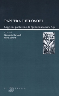 Pan tra i filosofi. Saggi sul panteismo da Spinoza alla new age - Librerie.coop