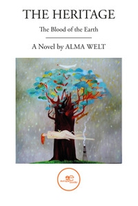 The heritage. The blood of the earth - Librerie.coop