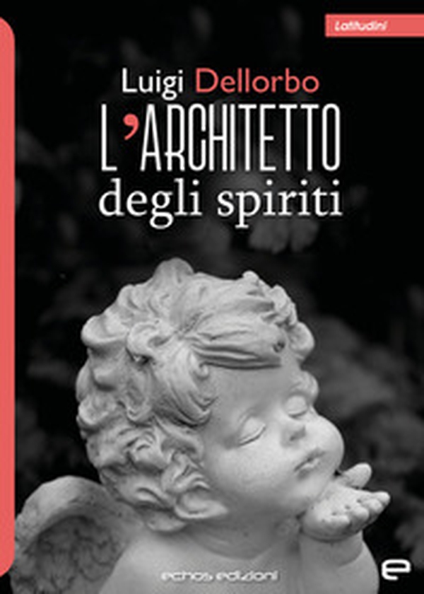 L'architetto degli spiriti - Librerie.coop L'architetto degli spiriti - Librerie.coop