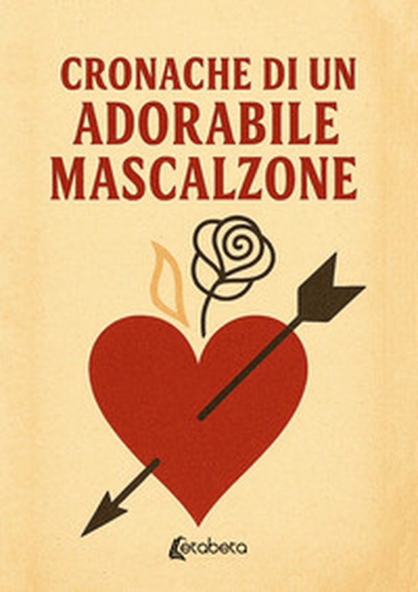 Cronache di un adorabile mascalzone - Librerie.coop