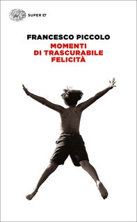 Momenti di trascurabile felicità - Librerie.coop Momenti di trascurabile felicità - Librerie.coop