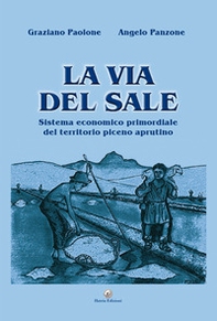 La via del sale. Sistema economico primordiale del territorio piceno aprutino - Librerie.coop La via del sale. Sistema economico primordiale del territorio piceno aprutino - Librerie.coop