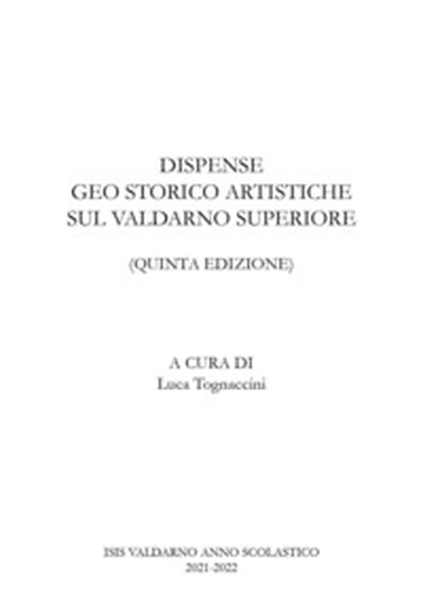 Dispense geo storico artistiche sul Valdarno - Librerie.coop Dispense geo storico artistiche sul Valdarno - Librerie.coop