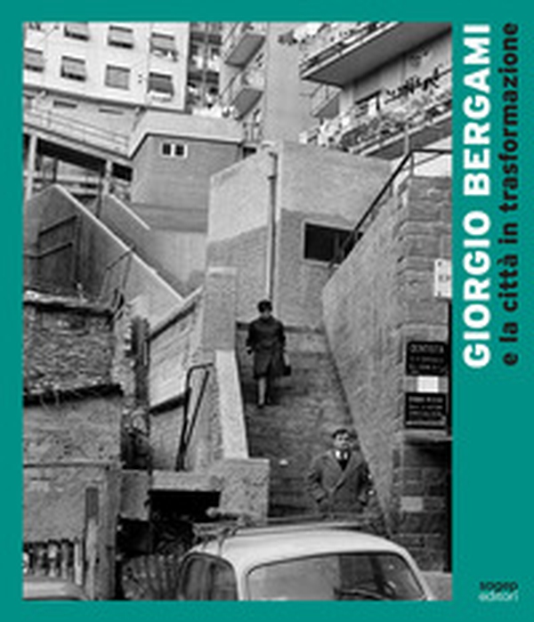 Giorgio Bergami e la città in trasformazione - Librerie.coop