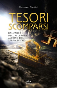Tesori scomparsi. Dall'arca dell'alleanza all'oro del terzo Reich - Librerie.coop Tesori scomparsi. Dall'arca dell'alleanza all'oro del terzo Reich - Librerie.coop