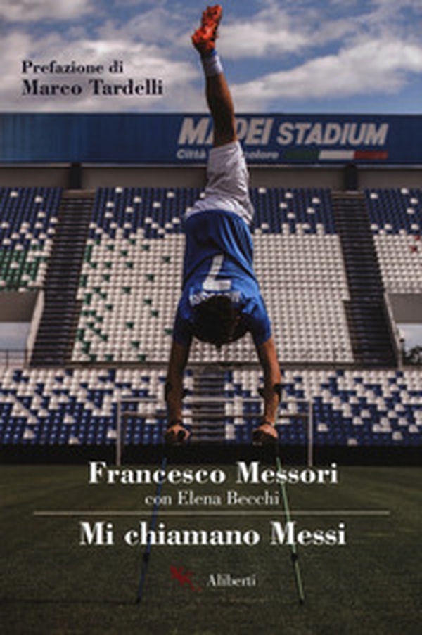 Mi chiamano Messi - Librerie.coop Mi chiamano Messi - Librerie.coop