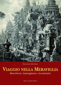 Viaggio nella meraviglia. Descrivere, immaginare, ri-costruire - Librerie.coop Viaggio nella meraviglia. Descrivere, immaginare, ri-costruire - Librerie.coop