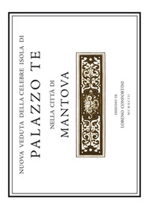 Nuova veduta dell'isola di Palazzo Te nella città di Mantova. Accuratamente rilevata in prospettiva dalla «Urbis Mantuae descriptio» di Gabriele Bertazzolo del 1628 - Librerie.coop Nuova veduta dell'isola di Palazzo Te nella città di Mantova. Accuratamente rilevata in prospettiva dalla «Urbis Mantuae descriptio» di Gabriele Bertazzolo del 1628 - Librerie.coop